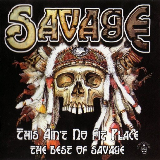 This Ain't No Fit Place - The Best of Savage