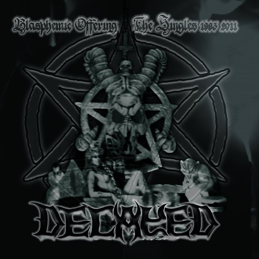 Decayed - Blasphemic Offerings: The Singles 1993-2011 (2011) Cover