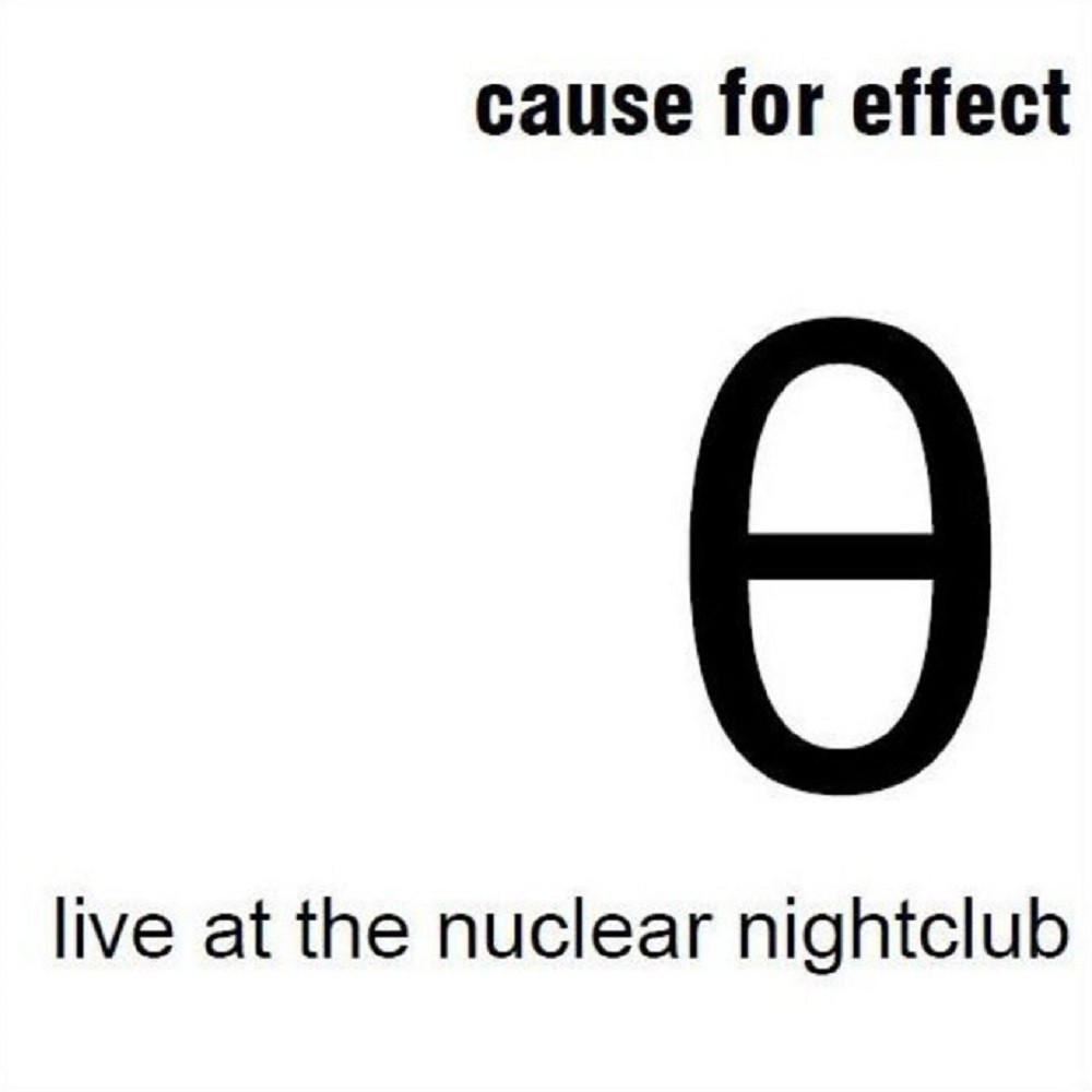 Cause for Effect - Live at the Nuclear Nightclub (2011) Cover