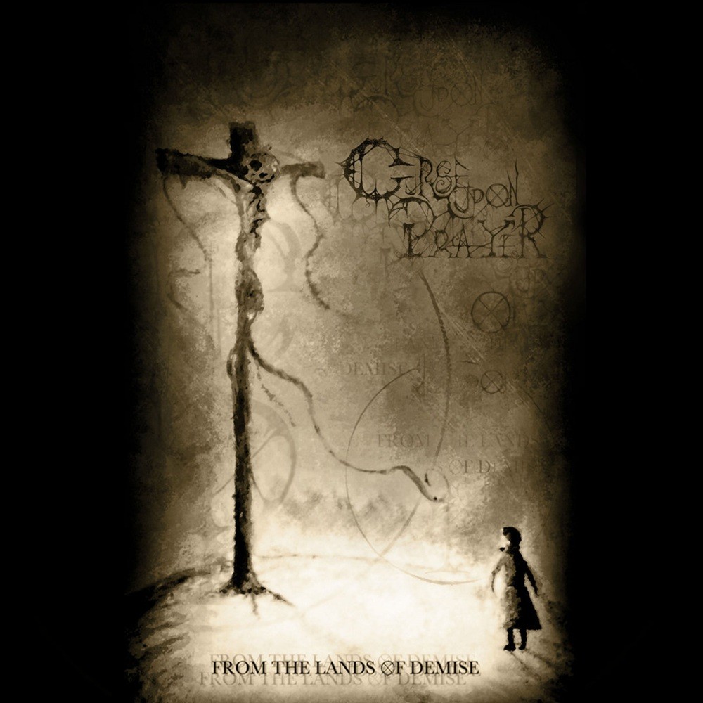 Curse Upon a Prayer - From the Lands of Demise