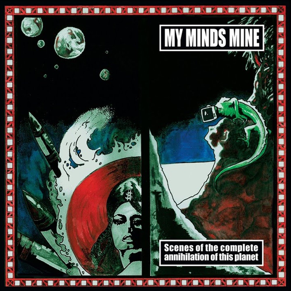 My Minds Mine - Scenes of the Complete Annihilation of this Planet (2002) Cover