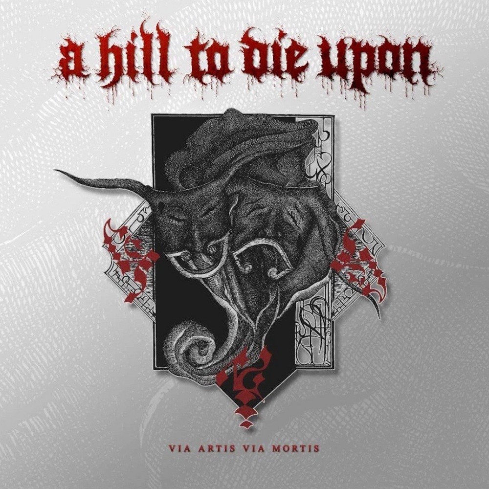 Hill to Die Upon, A - Via artis via mortis (2017) Cover