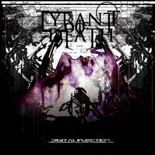 Tyrant of Death - Digital Injection 2011