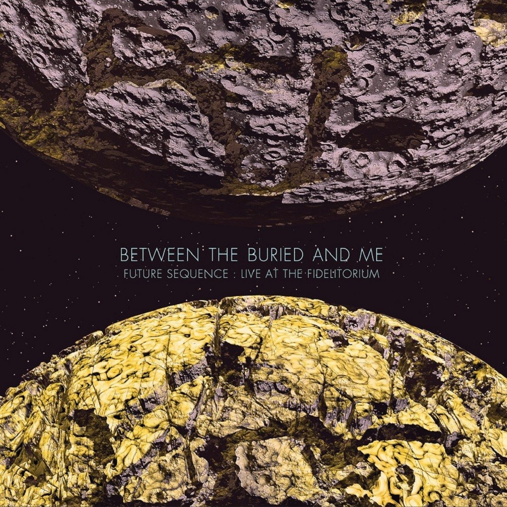 Between the Buried and Me - Future Sequence: Live at the Fidelitorium (2014) Cover