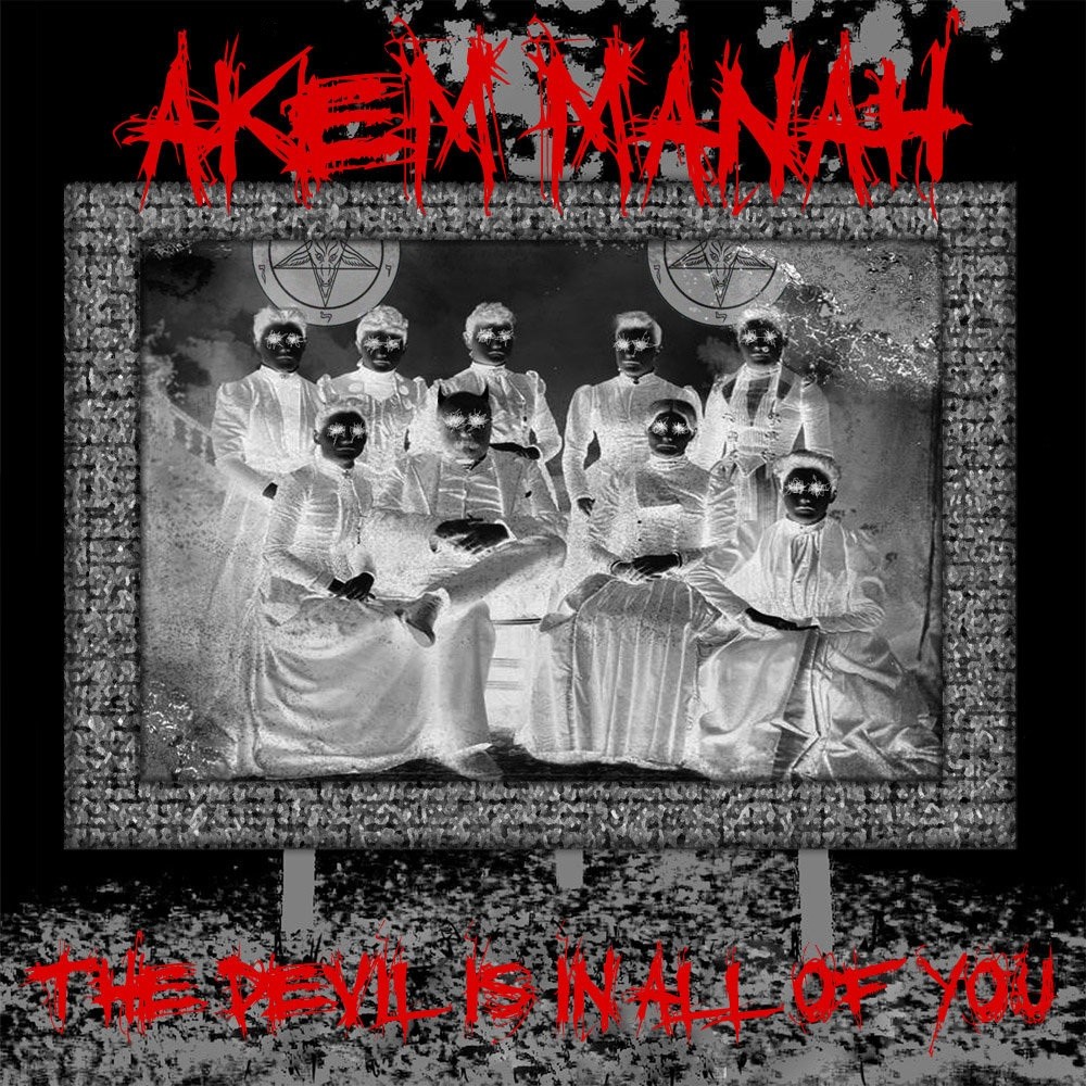Akem Manah - The Devil Is in All of You (2010) Cover