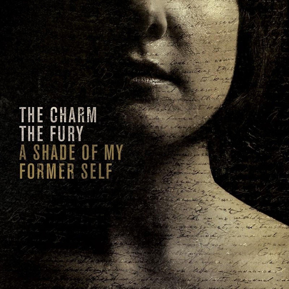 Charm the Fury, The - A Shade of My Former Self