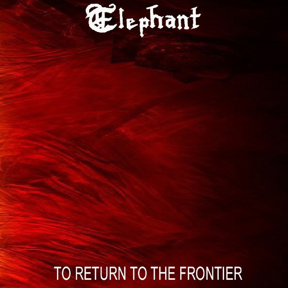 Elephant - To Return to the Frontier (2016) Cover