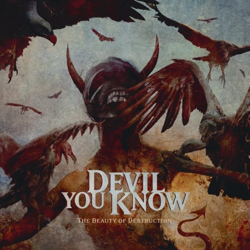 Devil You Know - The Beauty of Destruction 2014