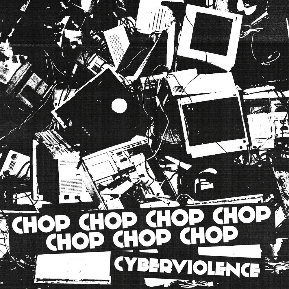 CHOP CHOP CHOP CHOP CHOP CHOP CHOP - Cyberviolence (2021) Cover