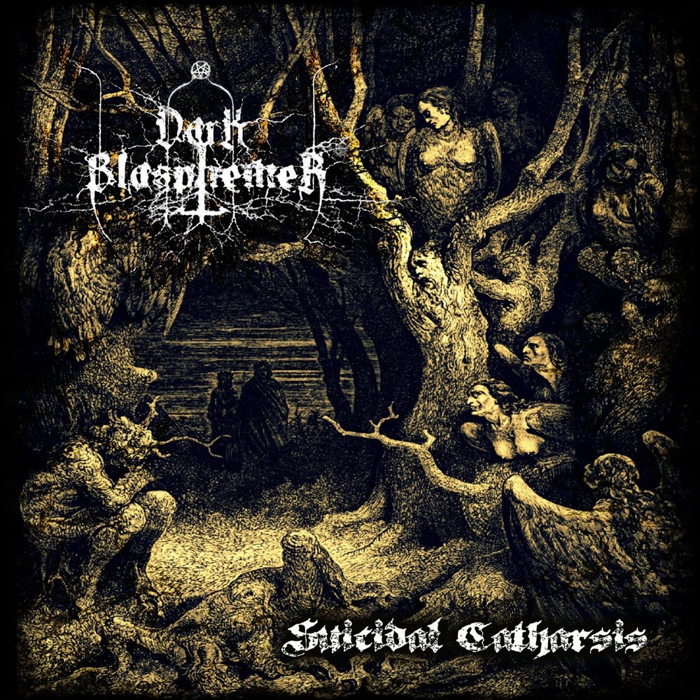 Dark Blasphemer - Suicidal Catharsis