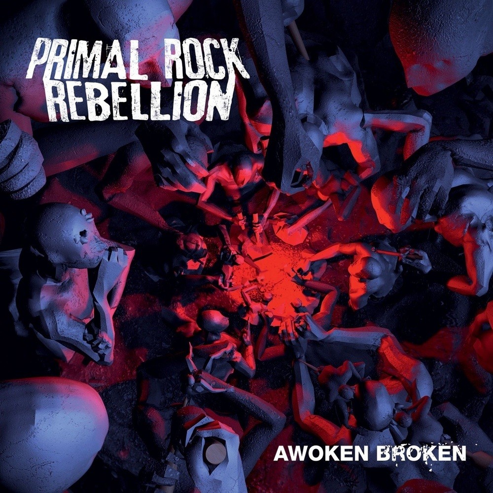 Primal Rock Rebellion - Awoken Broken (2012) Cover