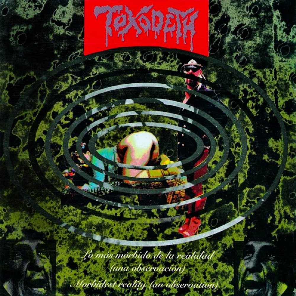 Toxodeth - Lo más mórbido de la realidad (Una observación) / Morbidest Reality (An Observation) (1993) Cover