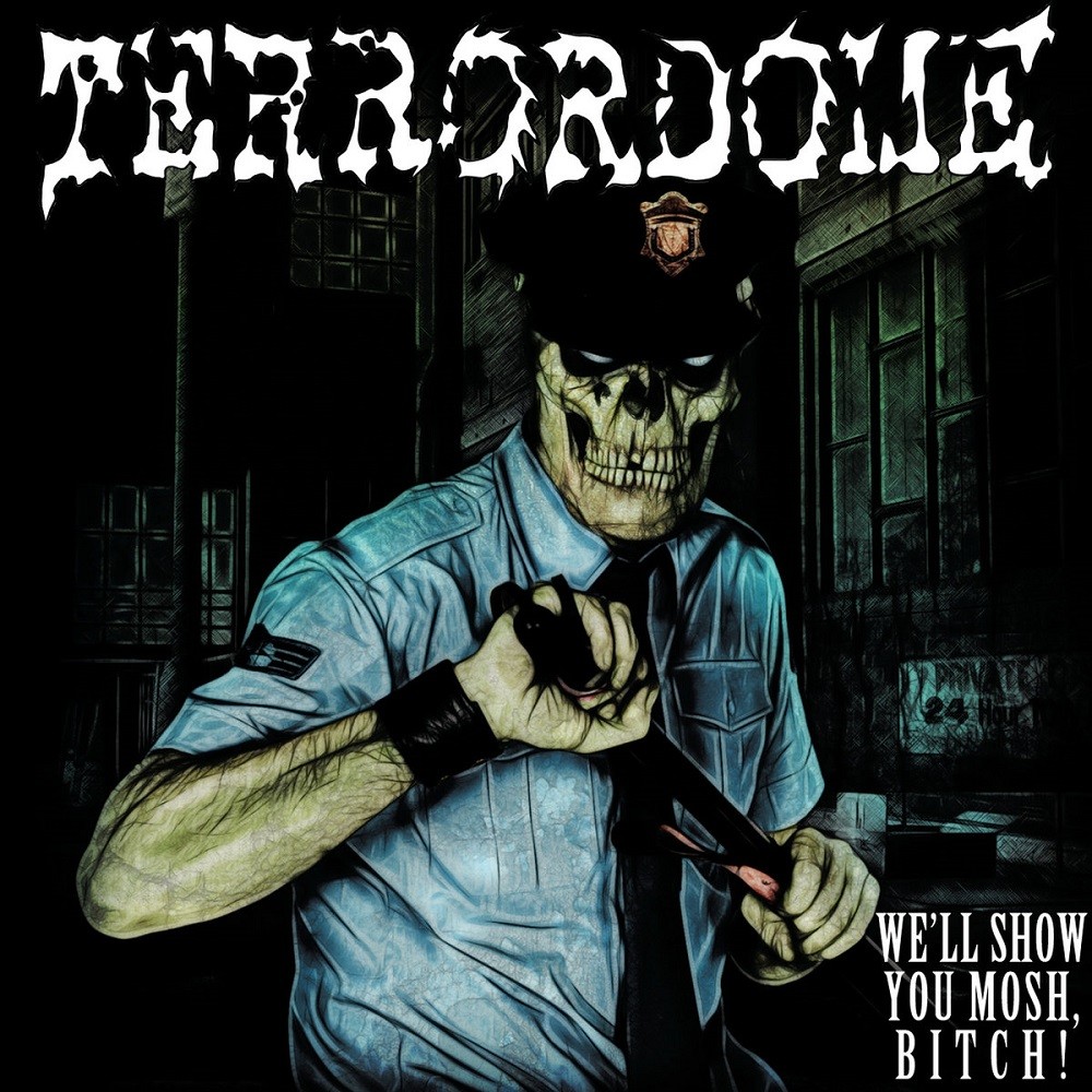 Terrordome - We'll Show You Mosh, Bitch! (2011) Cover