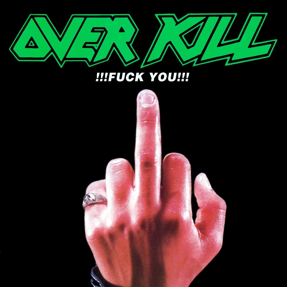Overkill - !!!Fuck You!!! (1987) Cover