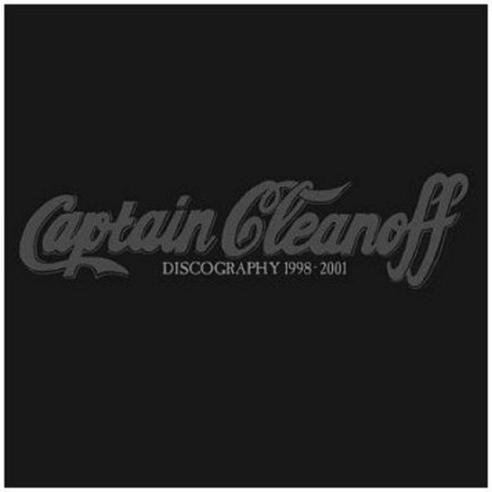 Captain Cleanoff - Discography 1998 - 2001 (2007) Cover