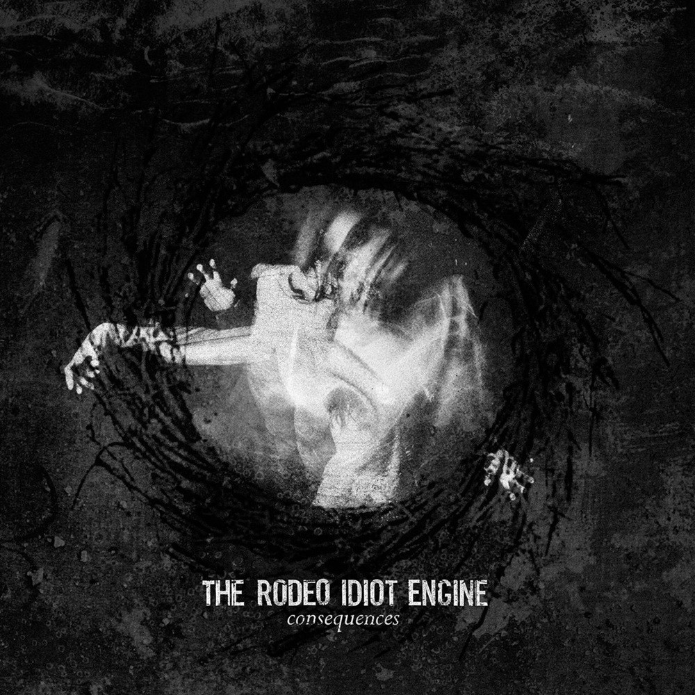 Rodeo Idiot Engine, The - Consequences (2013) Cover