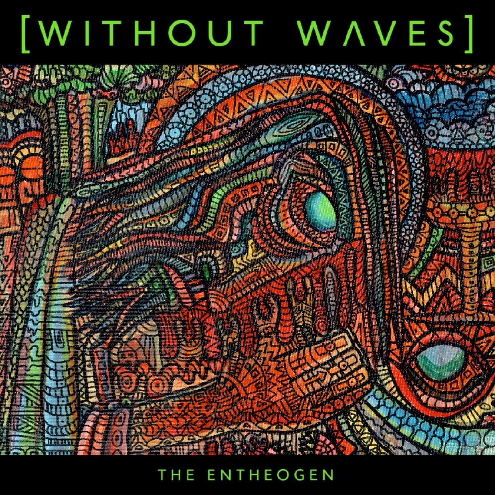 Without Waves - The Entheogen (2014) Cover