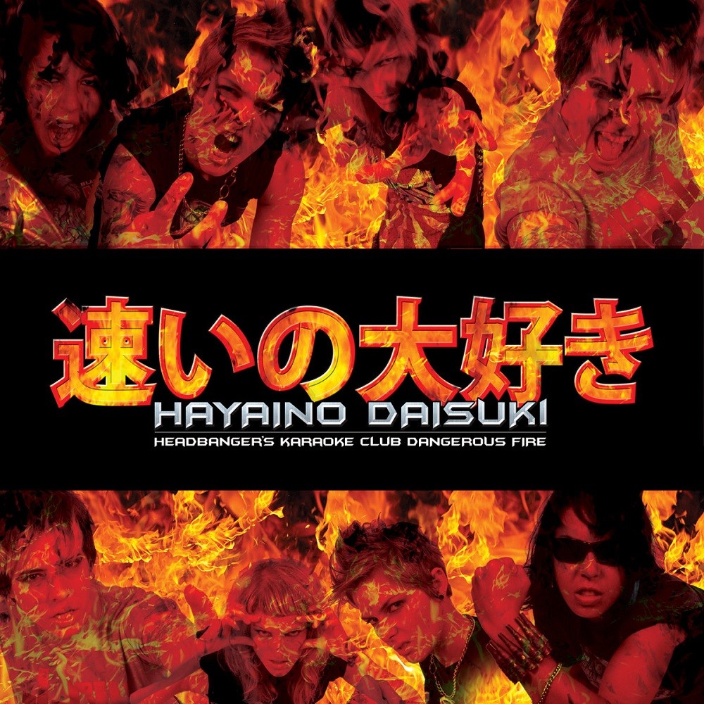 Hayaino Daisuki - Headbanger's Karaoke Club Dangerous Fire (2008) Cover