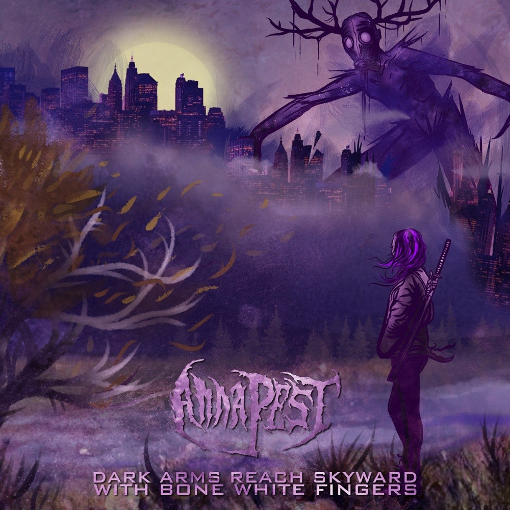 Anna Pest - Dark Arms Reach Skyward With Bone White Fingers (2021) Cover