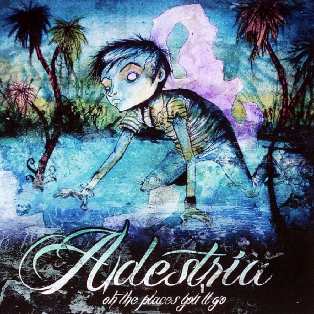 Adestria - Oh the Places You'll Go (2010) Cover