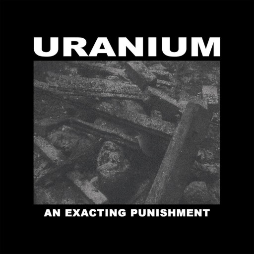 Uranium - An Exacting Punishment 2023