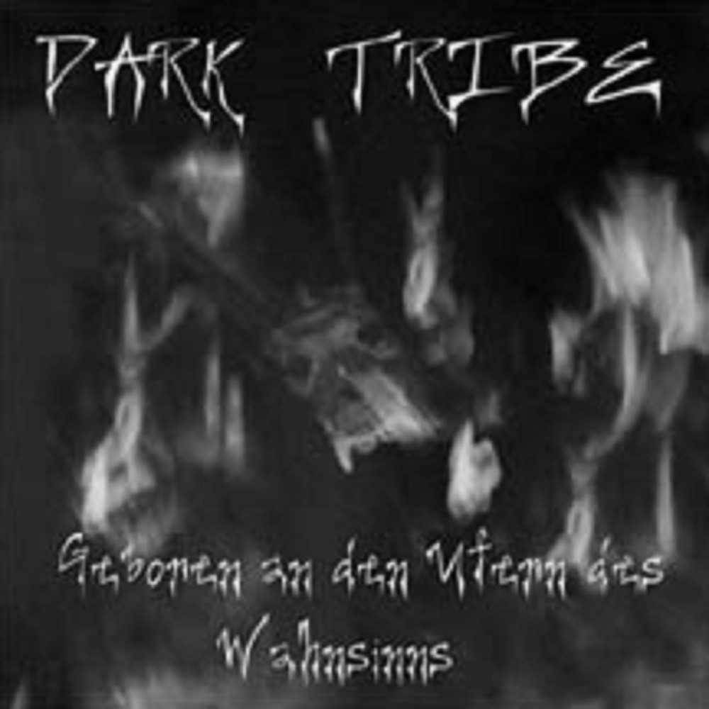 Dark Tribe - Geboren an den Ufern des Wahnsinns (2002) Cover