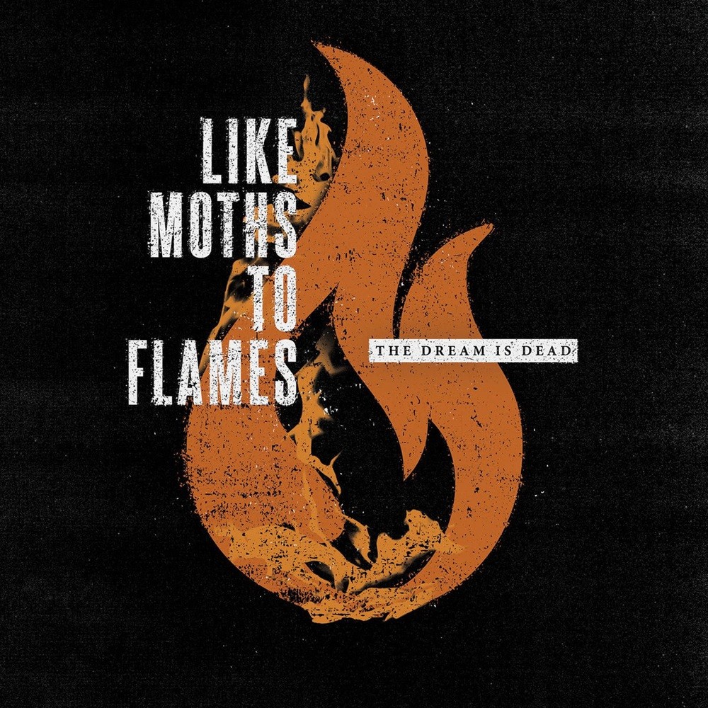 Like Moths to Flames - The Dream Is Dead (2015) Cover