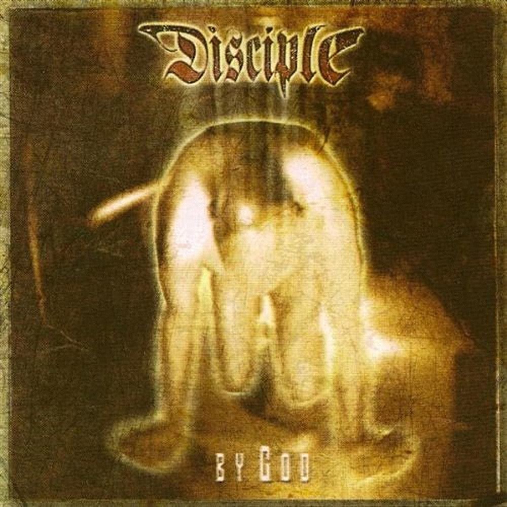Disciple - By God (2001) Cover