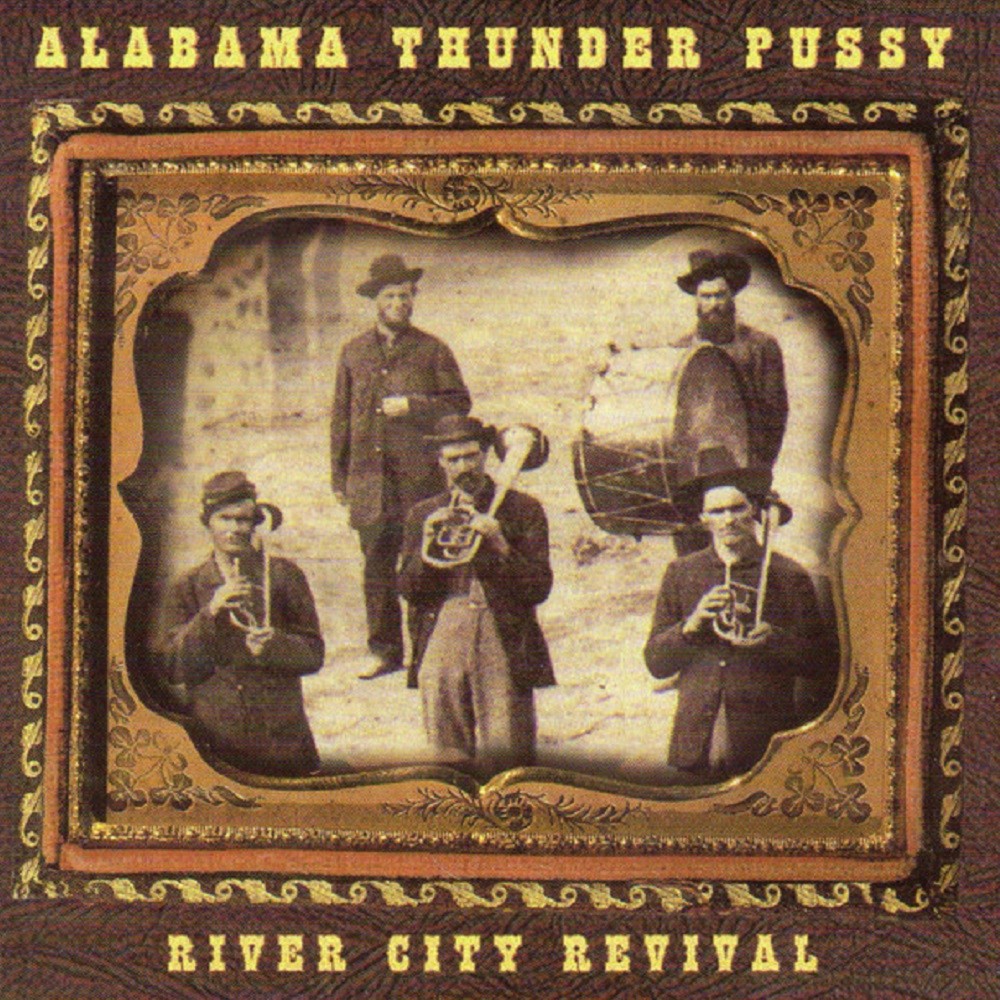 Alabama Thunderpussy - River City Revival (1999) Cover