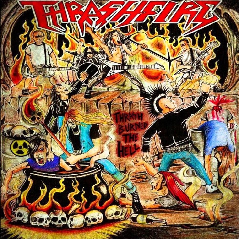 Thrashfire - Thrash Burned the Hell (2011) Cover