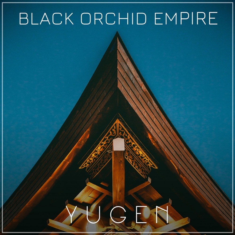 Black Orchid Empire - Yugen (2018) Cover