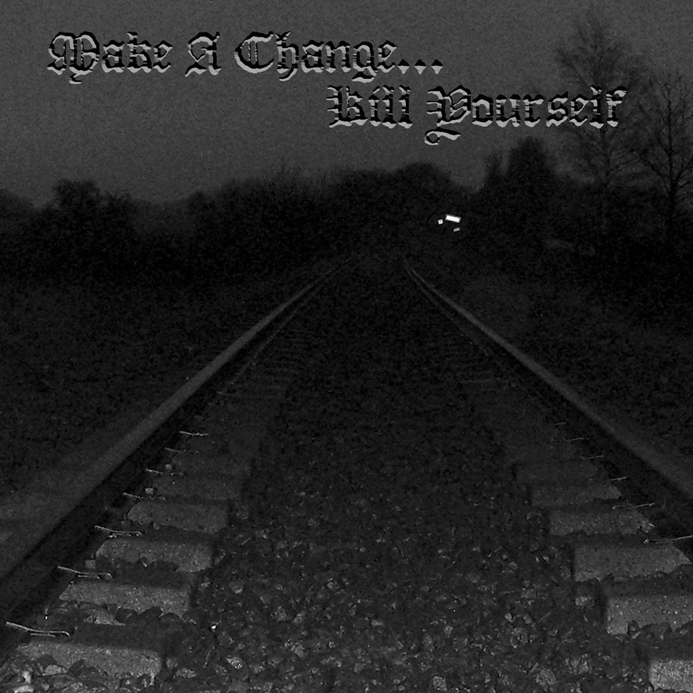 Make a Change... Kill Yourself - II (2007) Cover