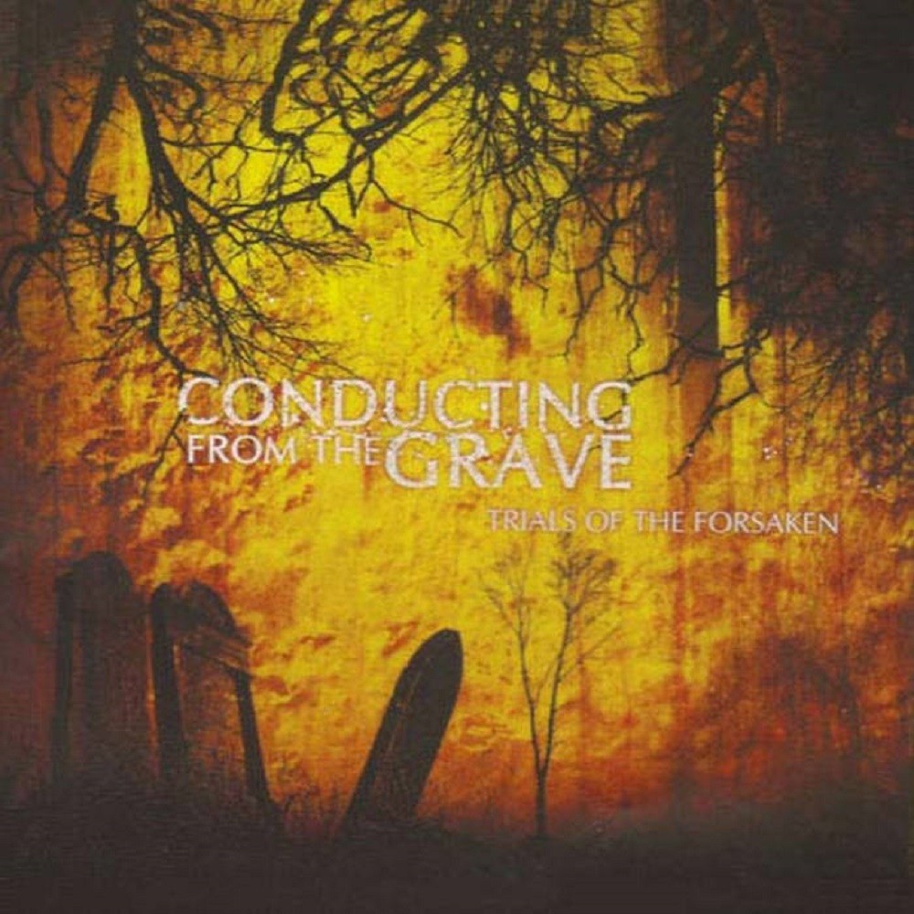 Conducting From the Grave - Trials of the Forsaken (2005) Cover