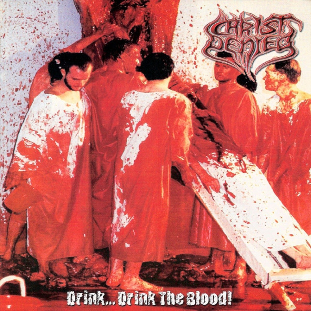 Christ Denied - Drink... Drink the Blood! (2004) Cover