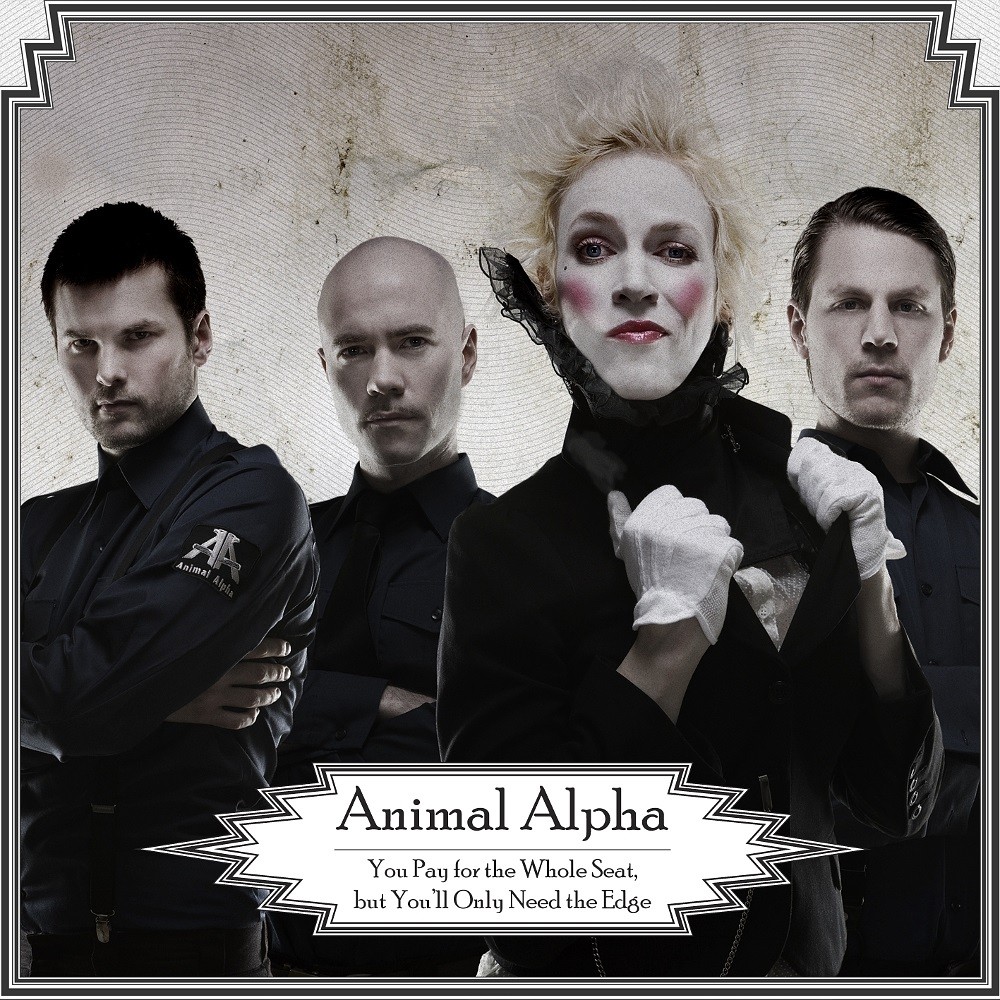 Animal Alpha - You Pay for the Whole Seat, but You'll Only Need the Edge (2008) Cover