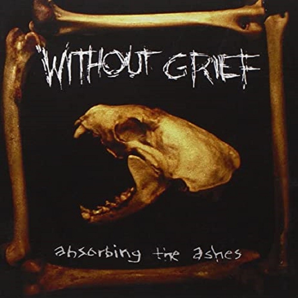 Without Grief - Absorbing the Ashes (1999) Cover