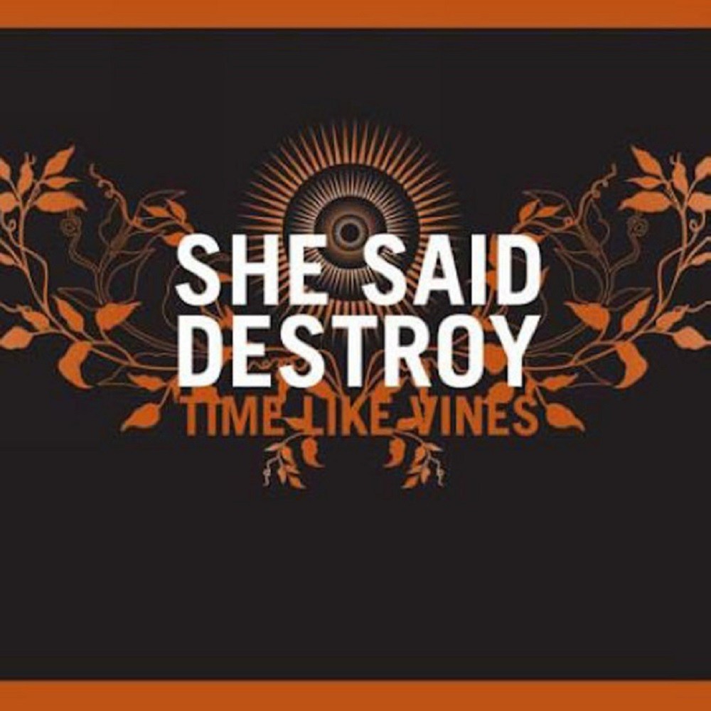 She Said Destroy - Time Like Vines (2006) Cover