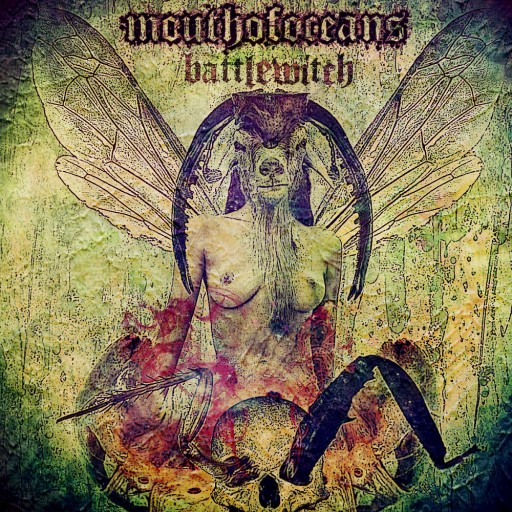 Mouth of Oceans - Battlewitch 2015