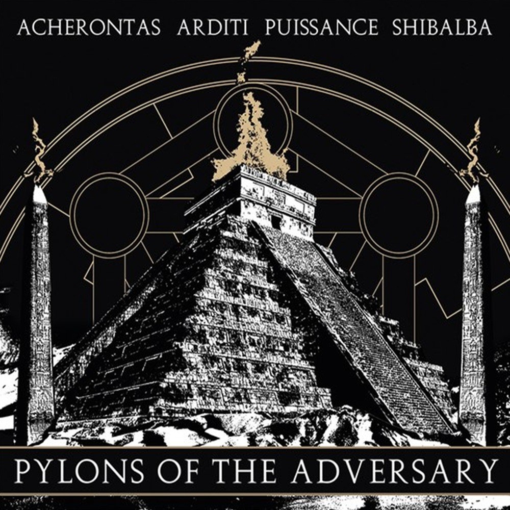 Acherontas / Arditi / Puissance / Shibalba - Pylons of the Adversary (2014) Cover