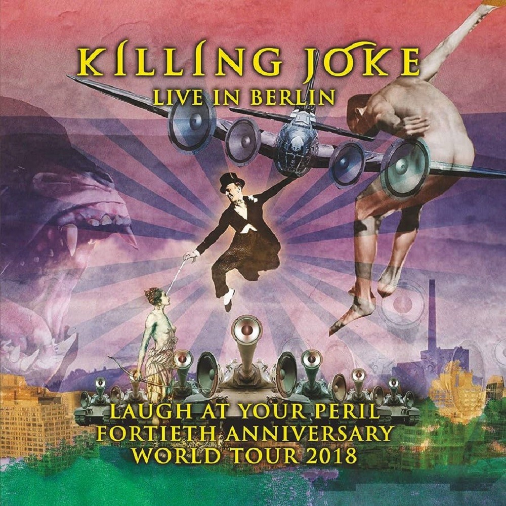 Killing Joke - Laugh at Your Peril (Live in Berlin) (2018) Cover
