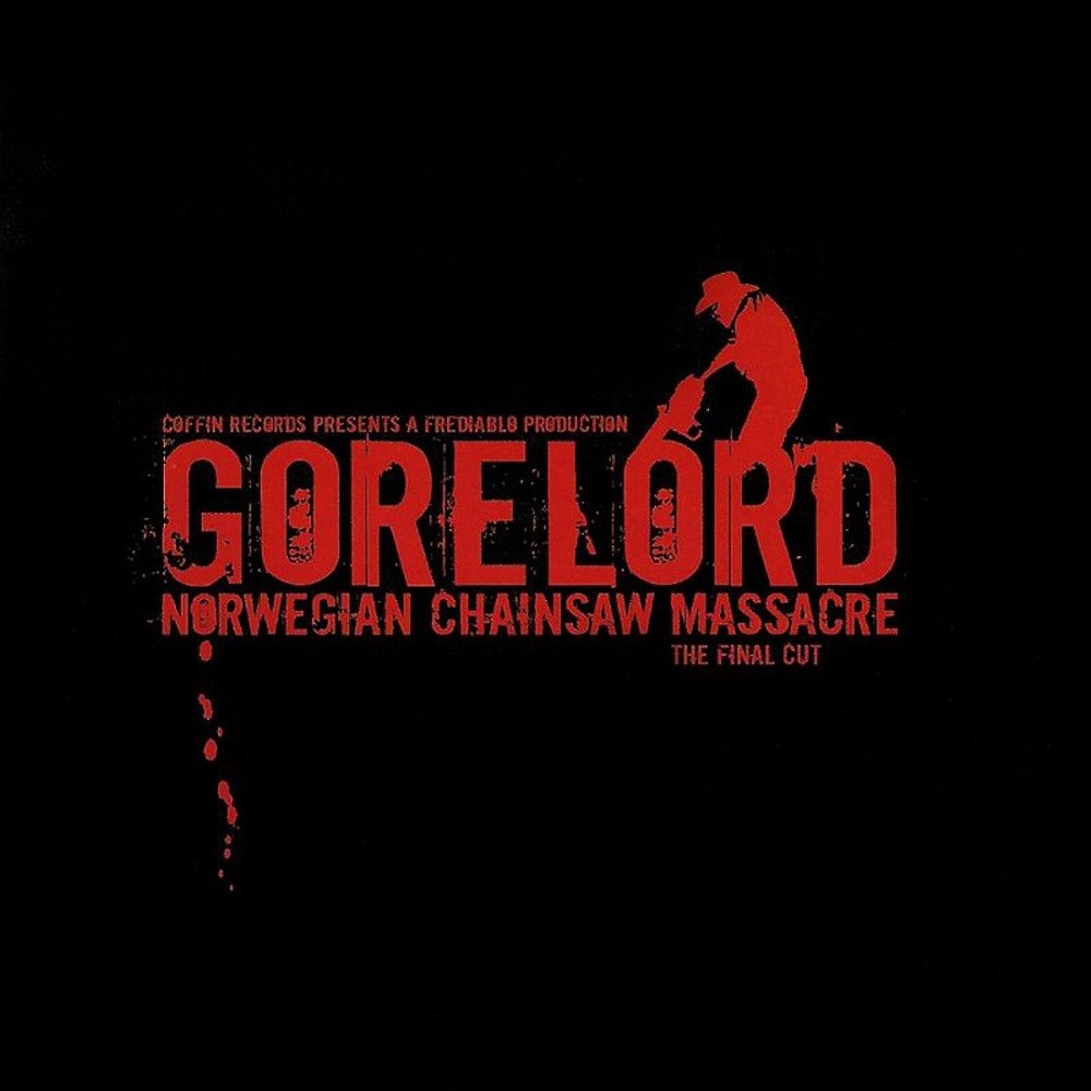 Gorelord - Norwegian Chainsaw Massacre: The Final Cut (2006) Cover