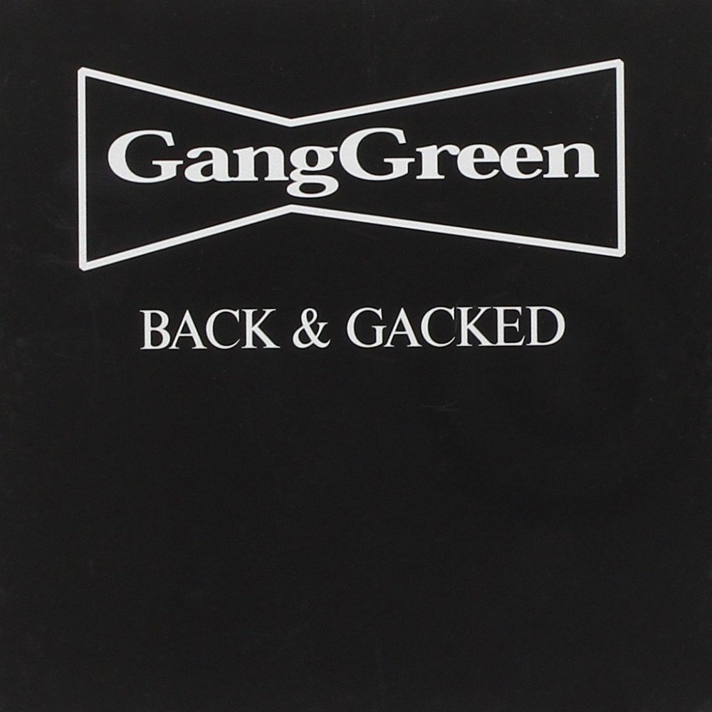 Gang Green - Back & Gacked (1997) Cover