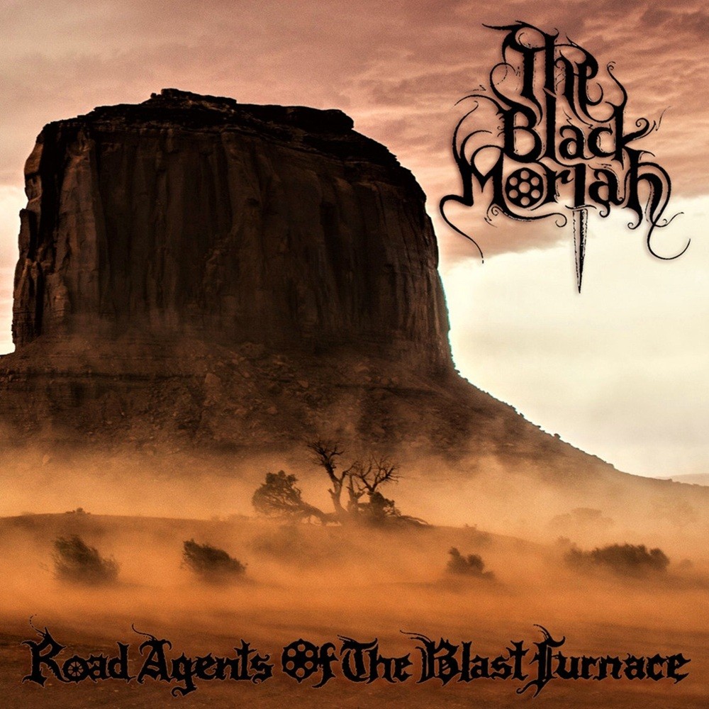 Black Moriah, The - Road Agents of the Blast Furnace