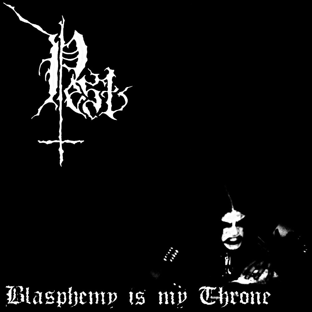 Pest (SWE) - Blasphemy Is My Throne (2002) Cover