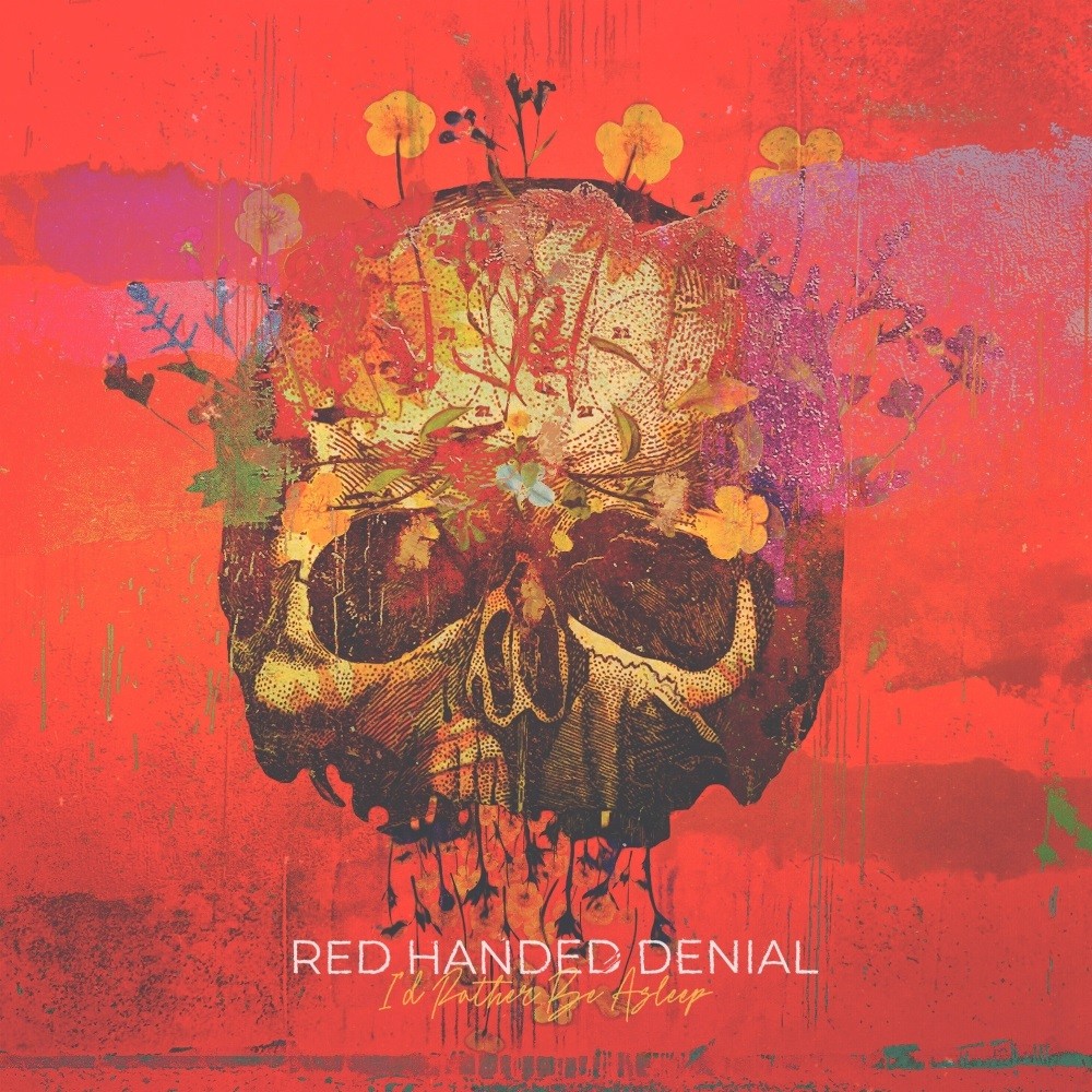 Red Handed Denial - I'd Rather Be Asleep (2022) Cover
