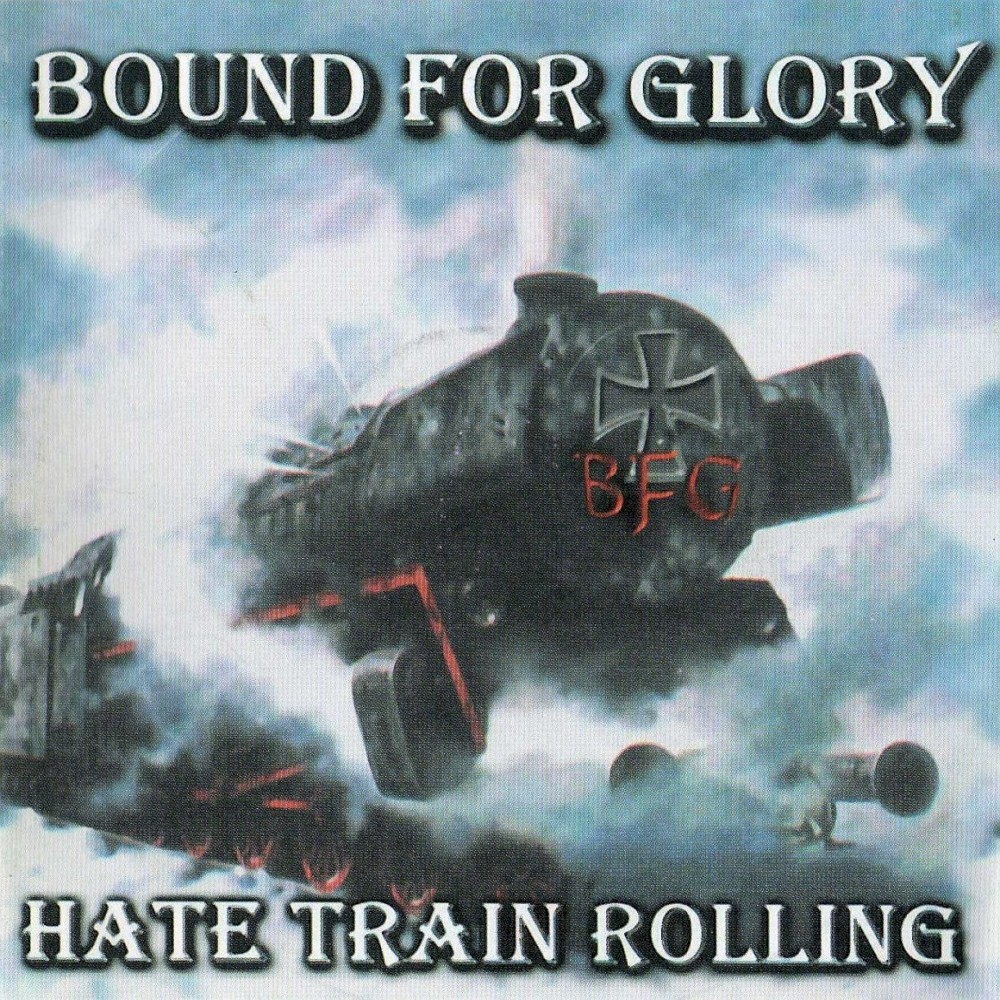 Bound for Glory - Hate Train Rolling (1999) Cover