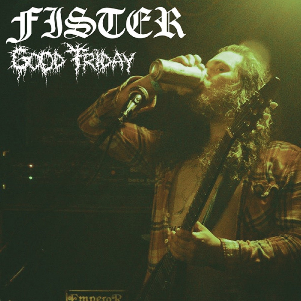 Fister - Good Friday (2013) Cover