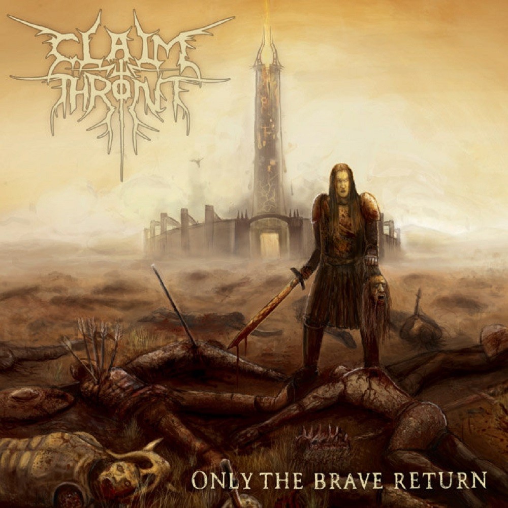 Claim the Throne - Only the Brave Return (2008) Cover