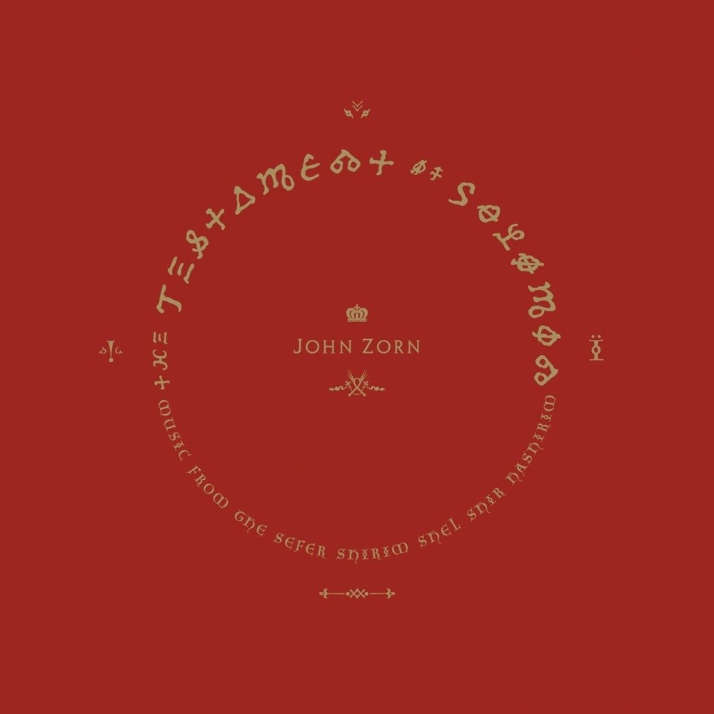 John Zorn - The Testament of Solomon: Music From the Sefer Shirim Shel Shir Hashirim (2014) Cover