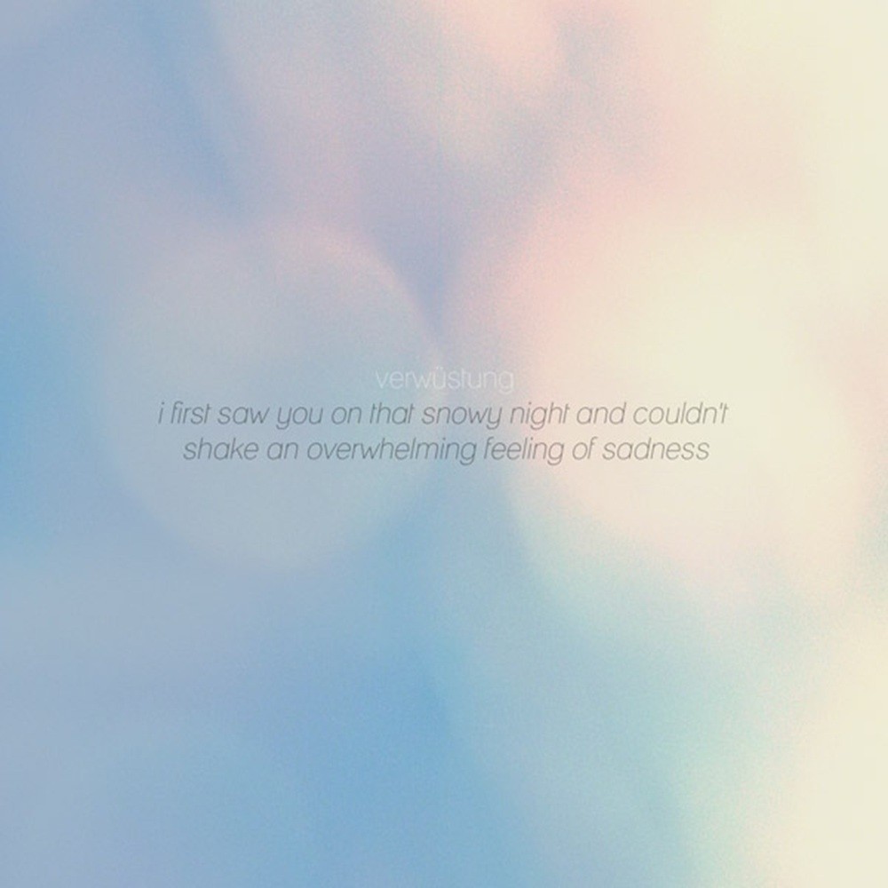 Verwüstung - I First Saw You on That Snowy Night and Couldn't Shake an Overwhelming Feeling of Sadness (2012) Cover